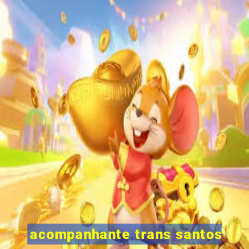 acompanhante trans santos